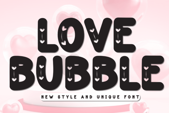 Love Bubble: A Playful Typeface for Bold, Heartfelt Designs