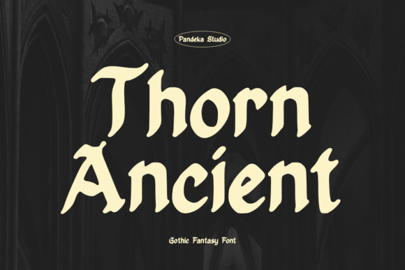 Thorn Ancient: Mastering the Art of Gothic Font Pairing